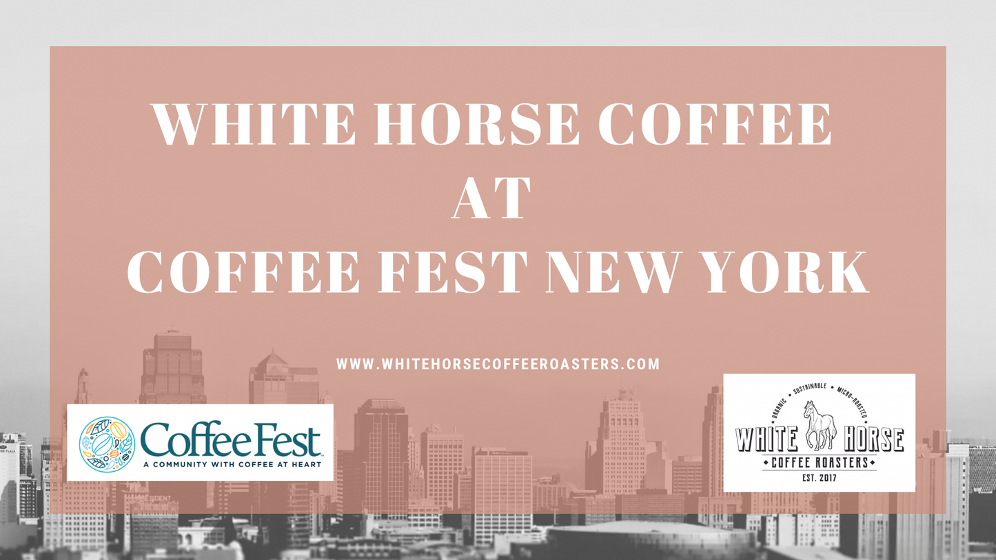 White Horse Coffee Roasters | Coffee Fest New York