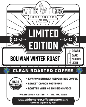 Limited Edition - Bolivian Winter Roast-Concrete Cowgirl Roast Organic Coffee | White Horse Coffee Roasters | Small Batch, Clean Roasted, Fair Trade Coffee